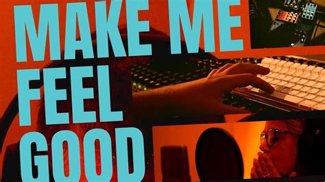 Make Me Feel Good Official Trailer Youtube