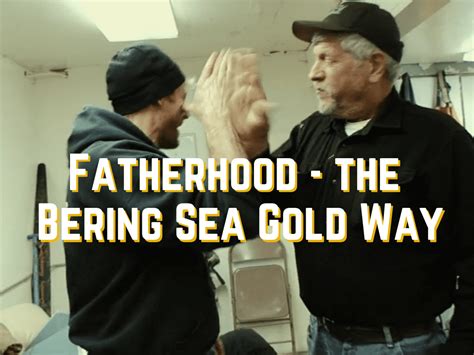 Fatherhood According to the Cast of Bering Sea Gold - Bering Sea Paydirt