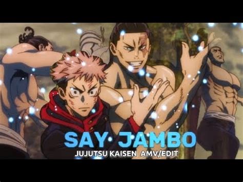 Jujutsu Kaisen Say Jambo Itadori And Todo Amv Edit Youtube