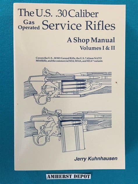 The M1 Garand Service Rifles Shop Manual By Jerry Kuhnhausen Book New