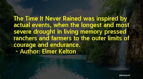 Top 10 Time It Never Rained Elmer Kelton Quotes & Sayings