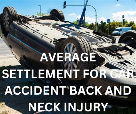 Average Settlement For Car Accident Back And Neck Injury Hurt In