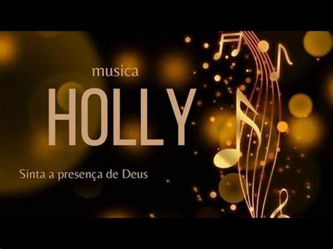 Fundo Musical Holly fundo para oração A sós Deus meditação forte