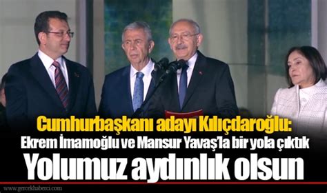 Cumhurbaşkanı adayı Kemal Kılıçdaroğlu Ekrem İmamoğlu ve Mansur Yavaş