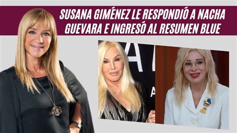 Susana Giménez le respondió a Nacha Guevara e ingresó al Resumen Blue