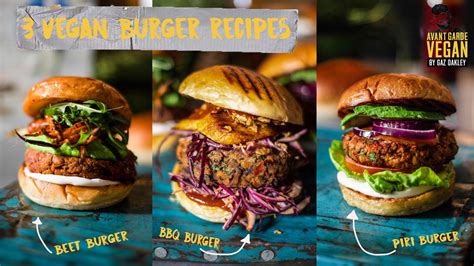 3 VEGAN BURGER RECIPES - Avant-Garde Vegan