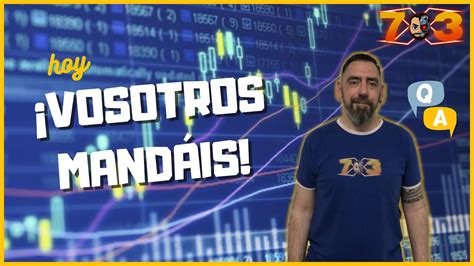 ¡vosotros Mandais Bitcoin Cryptos Y Bolsa Trading En EspaÑol Youtube