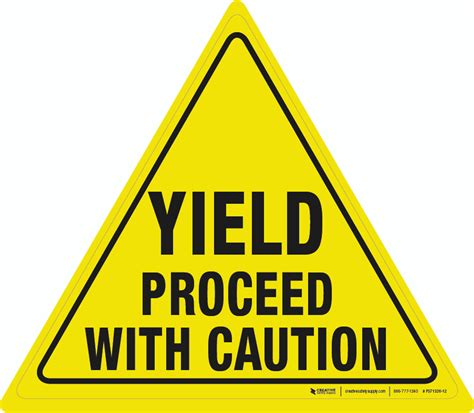 Yield Proceed With Caution Floor Sign Creative Safety Supply