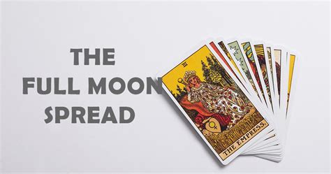 Introduction To The Full Moon Spread A Tarot Beginner S Guide