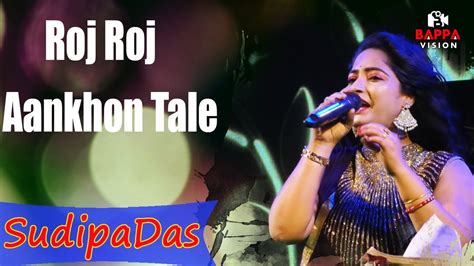 Roj Roj Aankhon Tale Asha Bhosle Cover By Sudipa Das YouTube