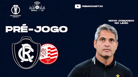 Náutico x REMO Pré jogo o novo técnico do LEÃO e escalações para o