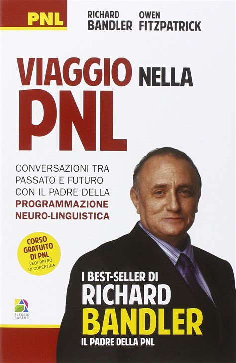 Viaggio Nella Pnl Conversazioni Tra Passato E Futuro Con Il Padre