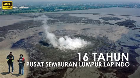 Tahun Pusat Semburan Lumpur Lapindo Terbaru Drone Video K