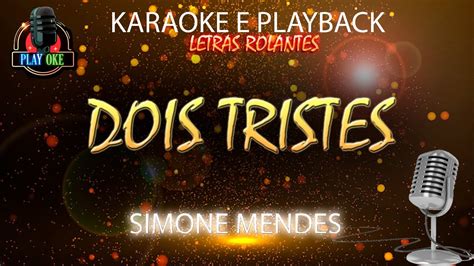 Dois Tristes Karaoke Simone Mendes Playback Letra Rolante Youtube