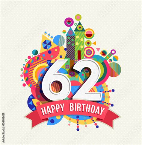 Happy Birthday 62 Year Greeting Card Poster Color Buy This Stock