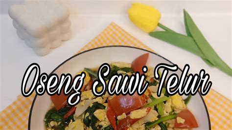 Langsung Ludes Masak Tumis Sawi Dan Telur Bikin Nambah Nasi Terus Youtube