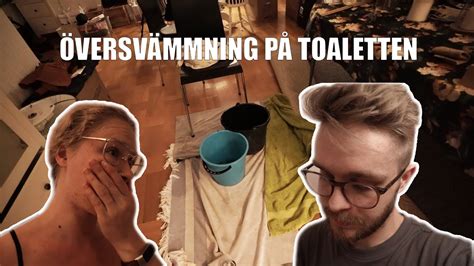 ÖVERSVÄMMNING PÅ TOALETTEN VLOGG YouTube