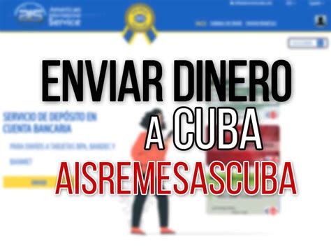 AIS Remesas Cuba Cómo Enviar Dinero a Cuba con AISREMESASCUBA