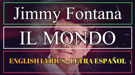 Il Mondo Jimmy Fontana Letra Espa Ol English Lyrics Testo