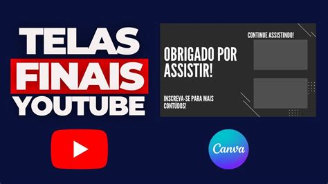 COMO FAZER TELA FINAL PARA VIDEO NO YOUTUBE Vinheta De Encerramento