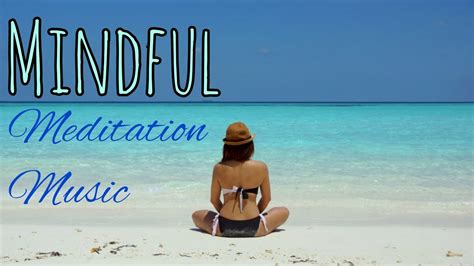 Mindfulness Meditation Music For Focus Concentration To Relaxrelaxing