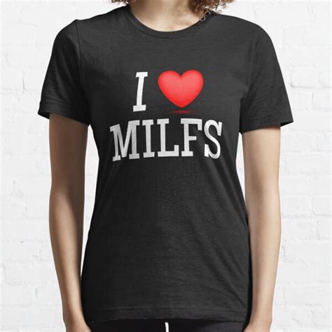 I Love Milfs T Shirts Redbubble