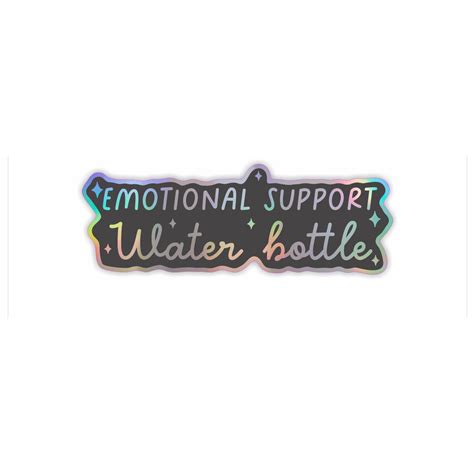 Emotional Support Water Bottle Holographic Vinyl Sticker Fluffmallowco