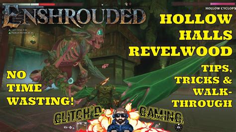 Enshrouded Hollow Halls Revelwood Full Walkthrough Hidden Loot