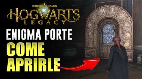 Howgarts Legacy Enigma Delle Porte Come Aprire Le Porte Con I