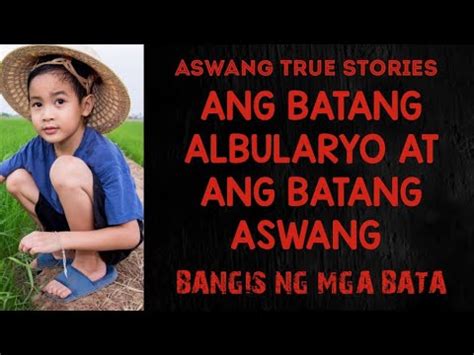 PART 2 ANG BATANG ALBULARYO AT BATANG ASWANG KONTRA SA MGA MABANGIS