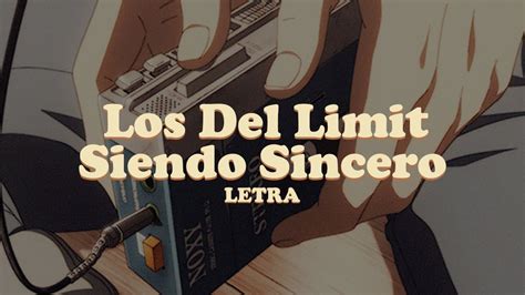 Los Del Limit Siendo Sincero Letra YouTube