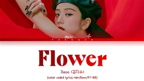 JISOO Flower Color Coded Lyrics Han Rom PT BR YouTube