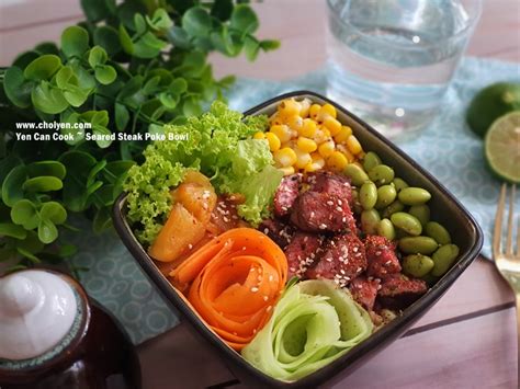 Yen Can Cook Seared Steak Poke Bowl Mimi S Dining Room