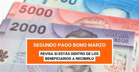 Comienza Segundo Pago Del Bono Marzo Revisa Si Estás En La Lista