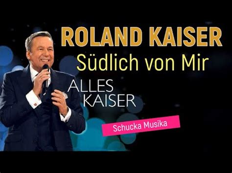 Roland Kaiser S Dlich Von Mir Youtube