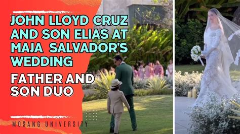 John Lloyd Cruz And Son Elias Modesto At Maja Salvador S Wedding YouTube