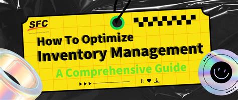 How To Optimize Inventory Management A Comprehensive Guide