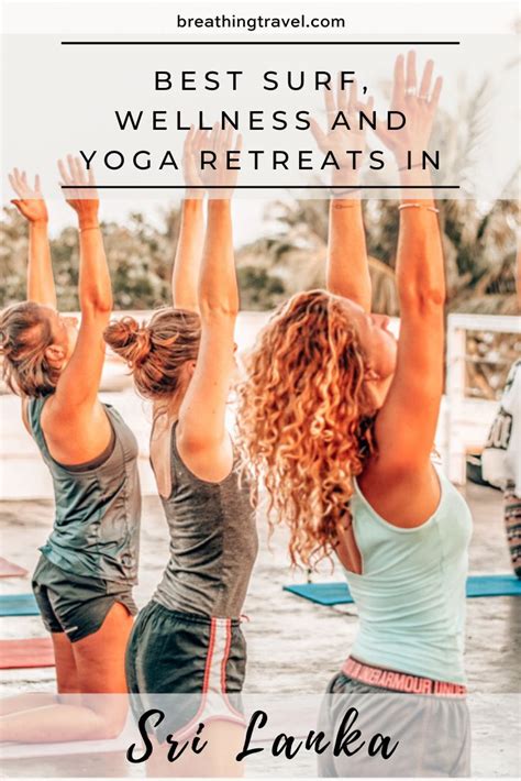 The Best Surf Wellness And Yoga Retreats In Sri Lanka Yoga