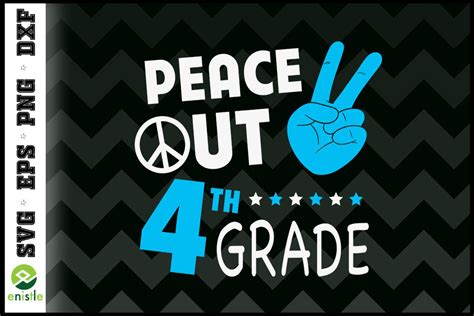 Peace Out 4th Grade Back To School By Enistle Thehungryjpeg