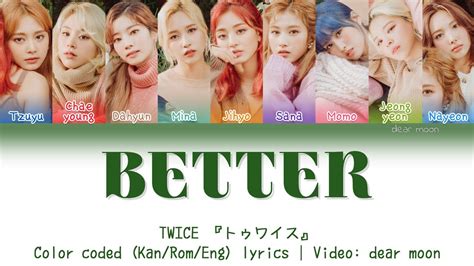 Twice 『トゥワイス』 Better Color Coded Kan Rom Eng Lyrics Youtube