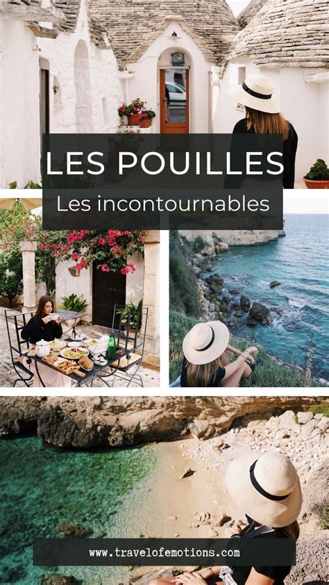 INCONTOURNABLES Aux POUILLES En Italie Pouilles Visiter Les Pouilles