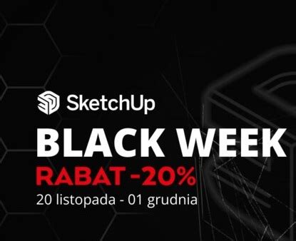 Black Week W Sketchup Polska Najlepsze Rabaty Na Oprogramowanie