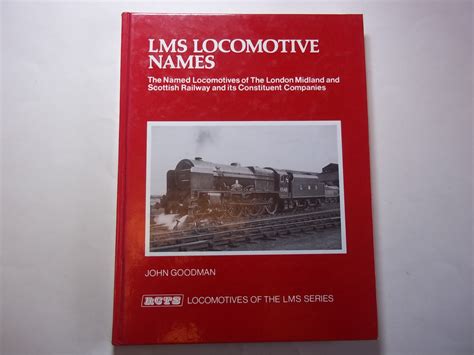 LMS Locomotive Names: The Named Locomotives of the London, Midland and