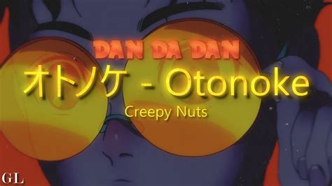 Creepy Nuts Otonoke Lyrics From Dan Da Dan Opening Youtube Music