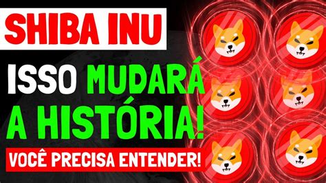 Shiba Inu Urgente Isso Mudar A Hist Ria Voc Precisa Entender