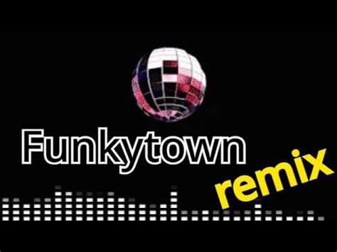 Funkytown remix - YouTube