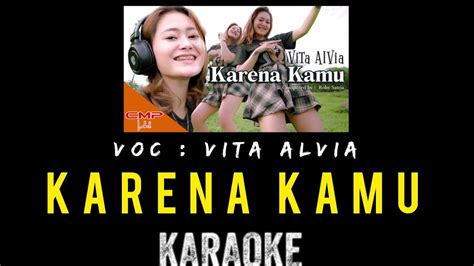 Vita Alvia Karena Kamu Karaoke Aku Rela Menunggu Dj Remix Viral