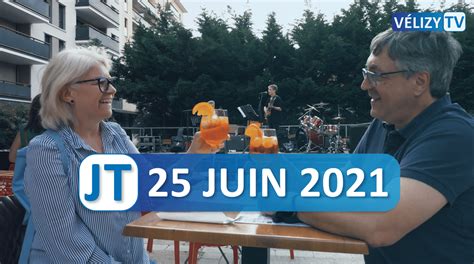 Le JT de Vélizy 25 juin 2021 Vélizy TV