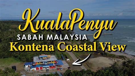 Kontena Coastal View Tarikan Terbaru Di Kuala Penyu Sabah Malaysia