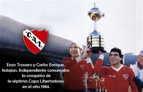 Quantas Libertadores Tem O Independiente - Independiente de Avellaneda, un hito en la atrapante historia de la ...